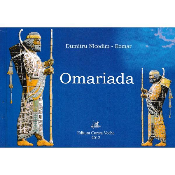 Omariada - Dumitru Nicodim Romar, editura Curtea Veche