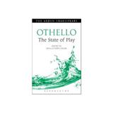 Othello: The State of Play, editura Bloomsbury Academic Arden