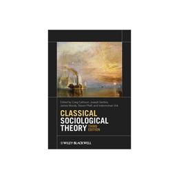 Classical Sociological Theory, editura Wiley-blackwell