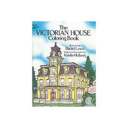 Victorian House Coloring Book, editura Dover Publications