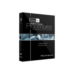 How to Perform Clinical Procedures, editura Wiley-blackwell