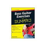 Bass Guitar Exercises For Dummies, editura Wiley