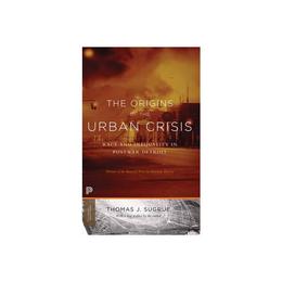 Origins of the Urban Crisis, editura University Press Group Ltd