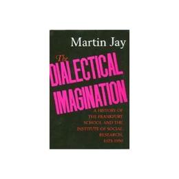 Dialectical Imagination, editura University Press Group Ltd