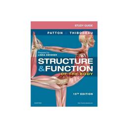 Study Guide for Structure & Function of the Body, editura Elsevier Mosby