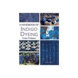 Handbook of Indigo Dyeing, editura Search Press