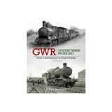 GWR Goods Train Working: From Development to Guard Duties, editura Crecy Publishing