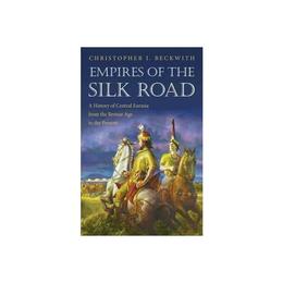 Empires of the Silk Road, editura University Press Group Ltd