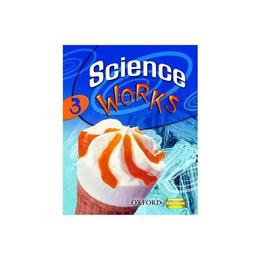 Science Works: 3: Student Book, editura Oxford Secondary