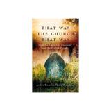 That Was the Church That Was, editura Bloomsbury Publishing