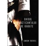 Ghidul practicantului de karate - Simion Tudorel, editura Sundari
