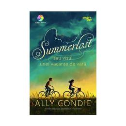 Summerlost sau visul unei vacante de vara - Ally Condie, editura Corint