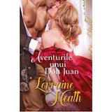 Aventurile lui Don Juan - Lorraine Heath, editura Litera