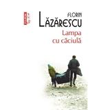 Lampa cu caciula - Florin Lazarescu, editura Polirom