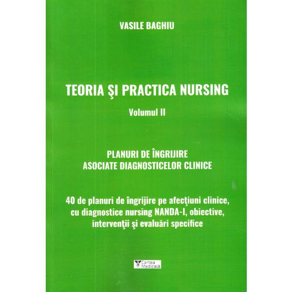 Teoria si practica nursing. vol. 2 - vasile baghiu, editura cartea medicala