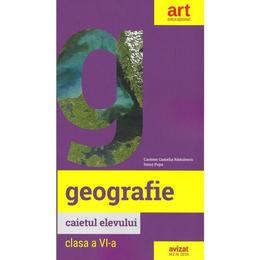 Geografie - Clasa 6 - Caiet - Carmen Camelia Radulescu, Ionut Popa, editura Grupul Editorial Art