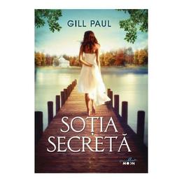 Sotia secreta - gill paul, editura litera