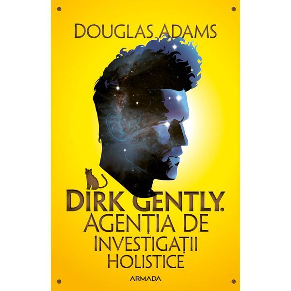 Dirk gently. agentia de investigatii holistice - douglas adams, editura nemira