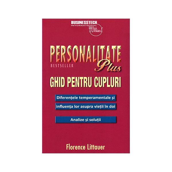 Personalitate plus. Ghid pentru cupluri - Florence Littauer, editura Business Tech