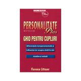 Personalitate plus. Ghid pentru cupluri - Florence Littauer, editura Business Tech