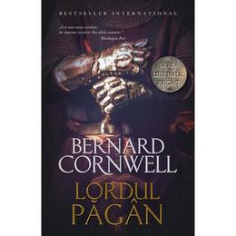 Lordul pagan - Bernard Cornwell, editura Litera