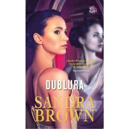Dublura - Sandra Brown, editura Litera