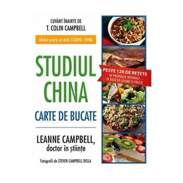 Studiul China. Carte de bucate - LeAnne Campbell, editura Adevar Divin