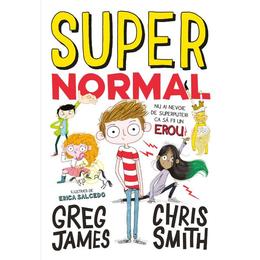 Supernormal - Greg James, Chris Smith, editura Litera