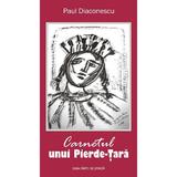 Carnetul unui Pierde-Tara - Paul Diaconescu, editura Casa Cartii De Stiinta