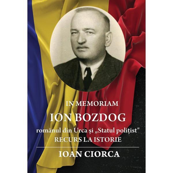 In Memoriam Ion Bozdog - Ioan Ciorca, editura Casa Cartii De Stiinta