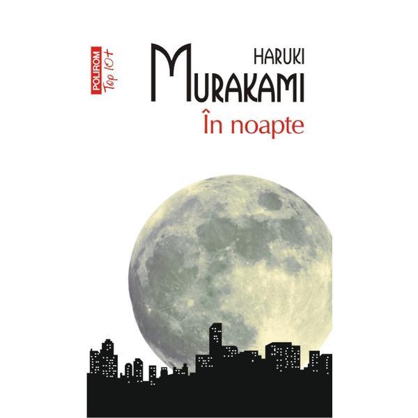 In noapte - haruki murakami, editura polirom