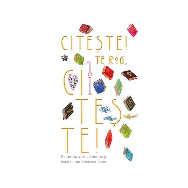 Citeste! te rog, citeste! - felicitas von lovenberg