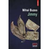 Jimmy - Mihai Buzea, editura Polirom