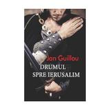 Drumul spre Ierusalim - Jan Guillou, editura Univers