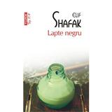 Lapte negru - Elif Shafak, editura Polirom