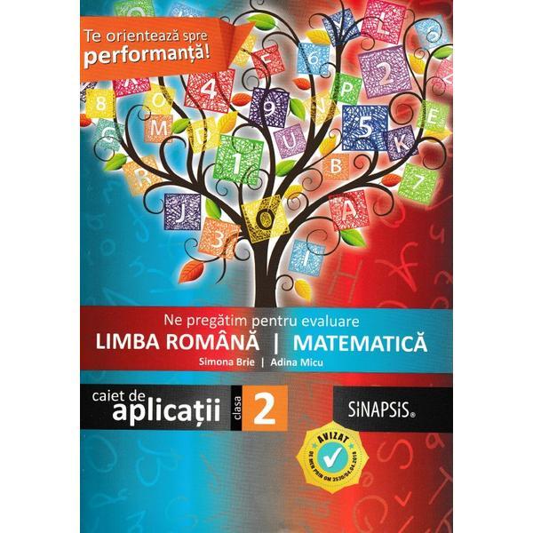 Ne pregatim pentru evaluare - Clasa 2 - Limba romana. Matematica - Simona Brie, Adina Micu, editura Sinapsis