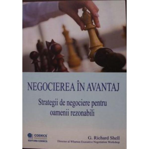 Negocierea in avantaj - G. Richard Shell, editura Codecs