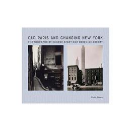 Old Paris and Changing New York, editura Yale University Press Academic