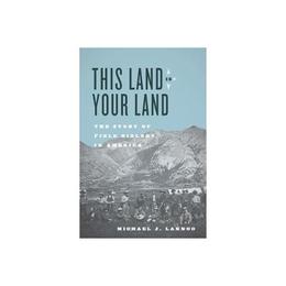 This Land Is Your Land, editura University Of Chicago Press