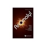 Anomaly! Collider Physics And The Quest For New Phenomena At, editura World Scientific Publishing Uk