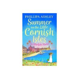 Summer on the Little Cornish Isles: The Starfish Studio, editura Harper Collins Avon