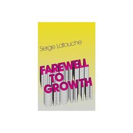 Farewell to Growth, editura Wiley-blackwell