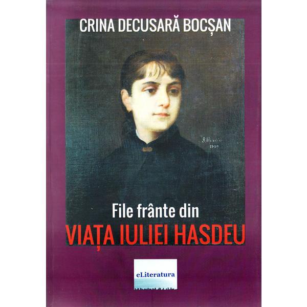 File frante din viata iuliei hasdeu - crina decusara bocsan, editura eliteratura