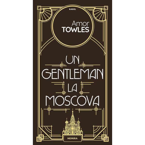 Un gentleman la Moscova - Amor Towles editura Nemira