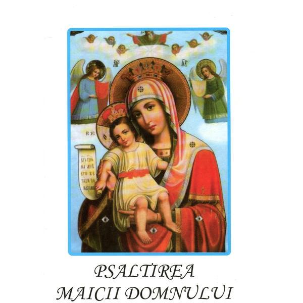 Psaltirea Maicii Domnului, editura Biserica Ortodoxa Romana