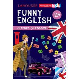 Funny english 11 ani+ jocuri si enigme (larousse) - sandra lebrun, editura niculescu