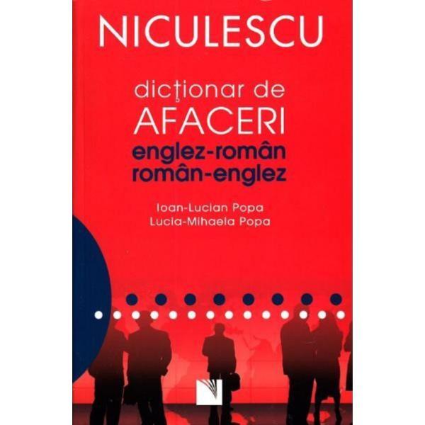 Dictionar de afaceri englez-roman - Ioan Lucian Popa, Lucia Mihaela Popa, editura Niculescu