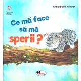 Ce ma face sa ma sperii? - Heidi Howarth, Daniel Howarth, editura Aramis