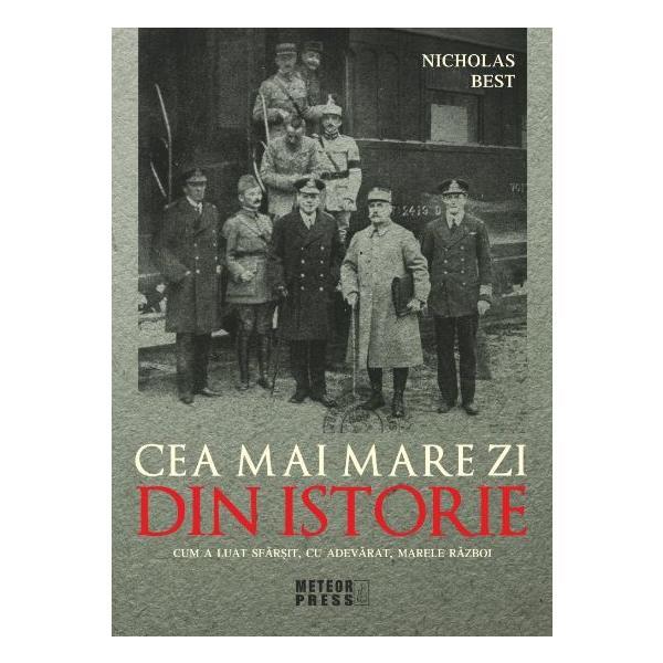 Cea mai mare zi din istorie - Nicholas Best, editura Meteor Press