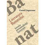 Literatura Banatului - Cornel Ungureanu, editura Brumar